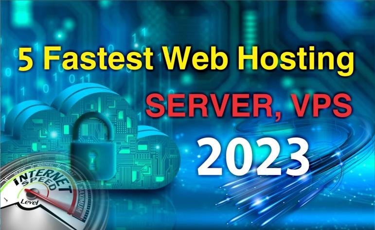 5 Fastest web hosting 2023 and VPS for Business High Rank in Google