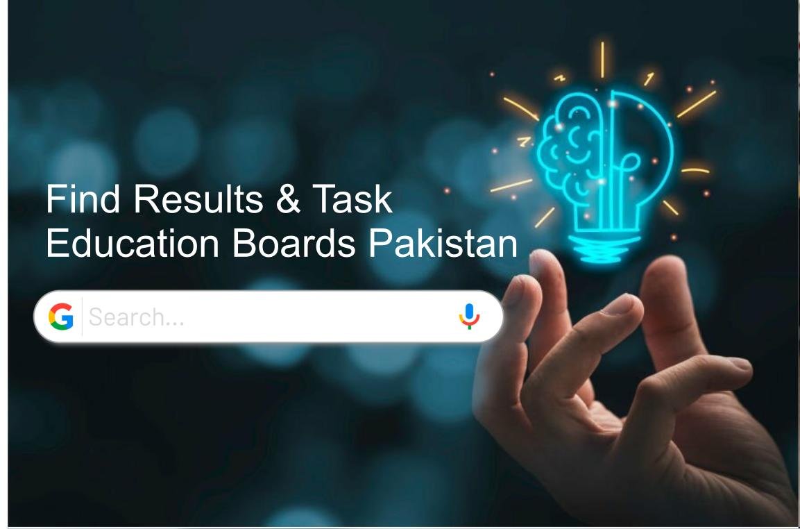 How to find results and task in Education Boards Pakistan