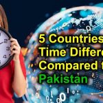 Top 5 Countries Time Difference Compared to Pakistan