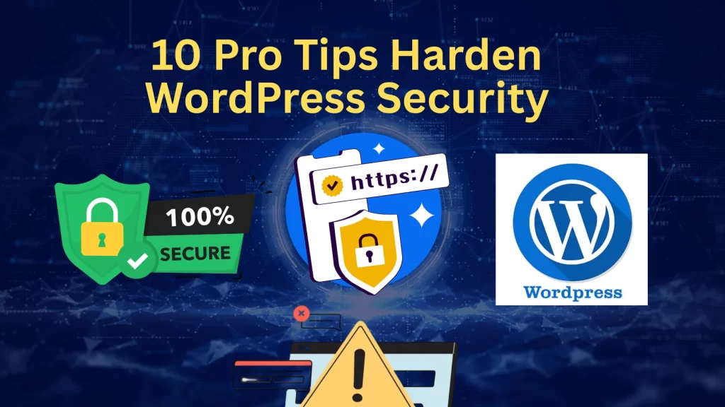 10 Pro Tips to Harden Your WordPress Security