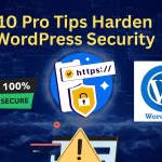 10 Pro Tips Harden WordPress Security